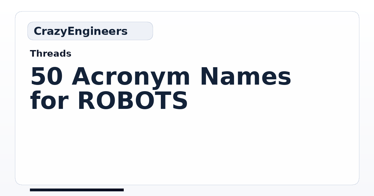 50+ Acronym Names for ROBOTS | CrazyEngineers